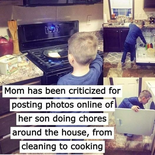 People laughed at this mother when she told them that she makes her 7-year-old boy clean, and that she teaches him how to cook and do laundry.